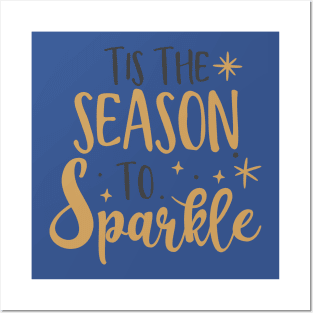 Tis the season to sparkle Posters and Art